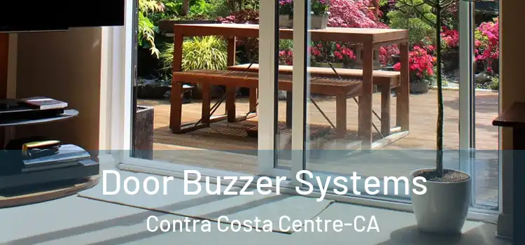  Door Buzzer Systems Contra Costa Centre-CA