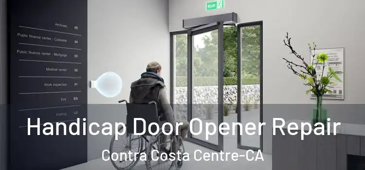  Handicap Door Opener Repair Contra Costa Centre-CA
